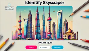 Skyscraper IQ Test: Identify Famous Tall Buildings