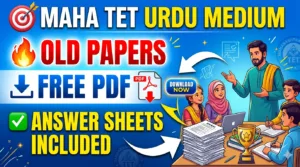 Download Maha TET Urdu Medium Old Papers with Answer Sheets – FREE PDF